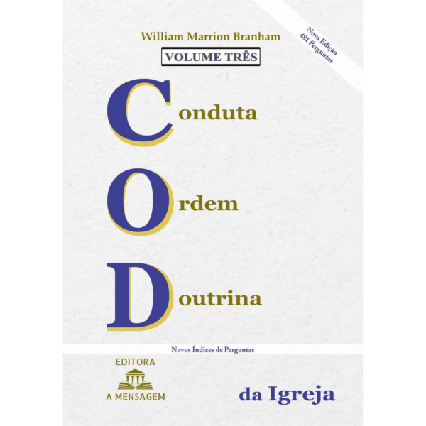 LIVRO VOL 3 CONDUTA, ORDEM, DOUTRINA DA IGREJA POR WILLIAM MARRION BRANHAM