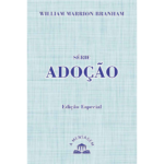 LIVRO - SÉRIE ADOÇÃO POR WILLIAM BRANHAM