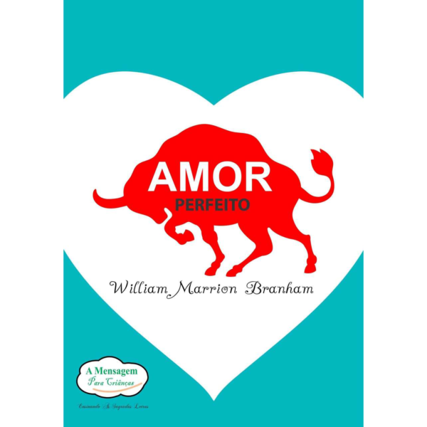 LIVRO - AMOR PERFEITO DOS SERMÕES DE WILLIAM BRANHAM