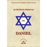 LIVRO - SÉRIE AS SETENTA SEMANAS DE DANIEL POR WILLIAM MARRION BRANHAM