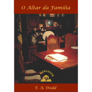LIVRO - O ALTAR DA FAMÍLIA POR TIM DODD