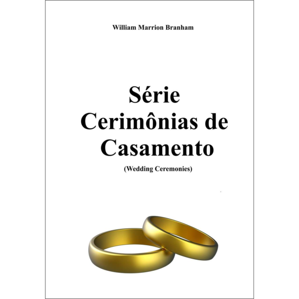LIVRO - SÉRIE CERIMÔNIAS DE CASAMENTO POR WILLIAM BRANHAM