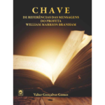 LIVRO CHAVE DAS MENSAGENS DO PROFETA WILLIAM MARRION BRANHAM