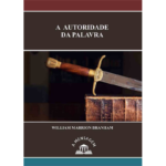 LIVRO - MENSAGEM A AUTORIDADE DA PALAVRA - WILLIAM MARRION BRANHAM