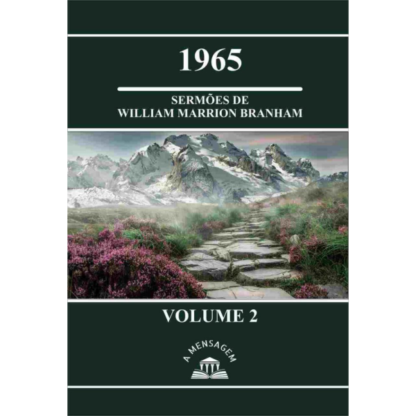 LIVRO VOL 2 - SÉRIE 1965 SERMÕES DE WILLIAM MARRION BRANHAM