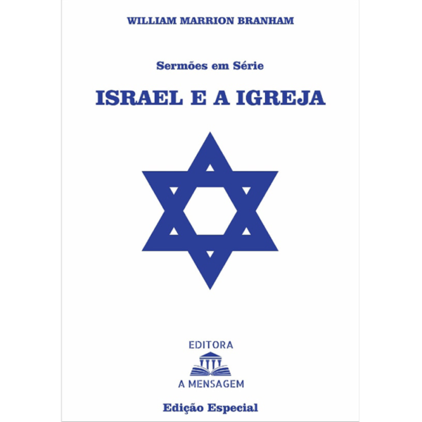 LIVRO - SÉRIE ISRAEL E A IGREJA POR WILLIAM MARRION BRANHAM