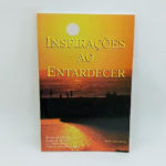LIVRO: INSPIRAÇÕES AO ENTARDECER