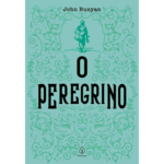 LIVRO: O PEREGRINO - POR JOHN BUNYAN