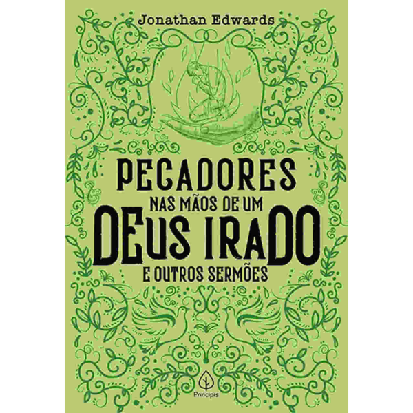 LIVRO: PECADORES NAS MÃOS DE UM DEUS IRADO E OUTROS SERMÕES - POR JONATHAN EDWARDS