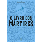 LIVRO: O LIVRO DE MÁRTIRES - POR JOHN FOXE