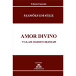 LIVRO - SÉRIE AMOR DIVINO POR WILLIAM MARRION BRANHAM