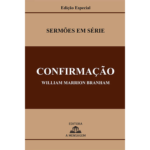 LIVRO - SÉRIE CONFIRMAÇÃO POR WILLIAM MARRION BRANHAM