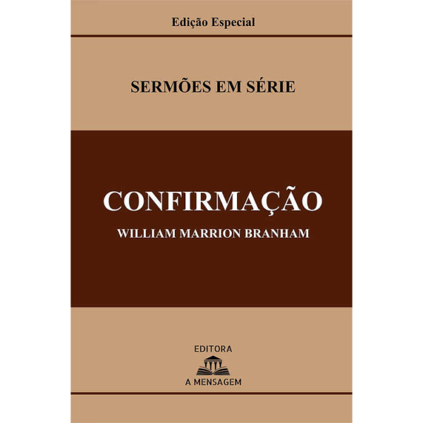 LIVRO - SÉRIE CONFIRMAÇÃO POR WILLIAM MARRION BRANHAM