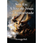 LIVRO: SOU EU: A VOZ DE JESUS NA TEMPESTADE - POR NEWMAN HALL